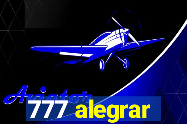 777 alegrar